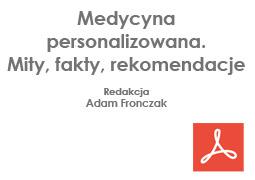 Medycyna personalizowana. Mity,...